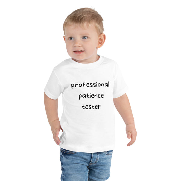 Professional Patience Tester-Toddler Short Sleeve Tee