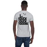 I Still Play Duck Duck Goose-Unisex T-Shirt